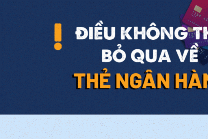 Kinh doanh - Điều không thể bỏ qua về thẻ ngân hàng