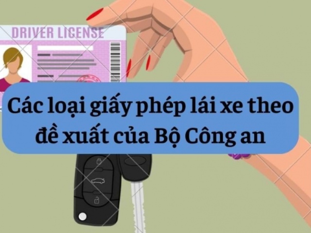 Không còn bằng lái hạng B2, người dùng cần biết 15 loại bằng lái xe theo đề xuất mới này