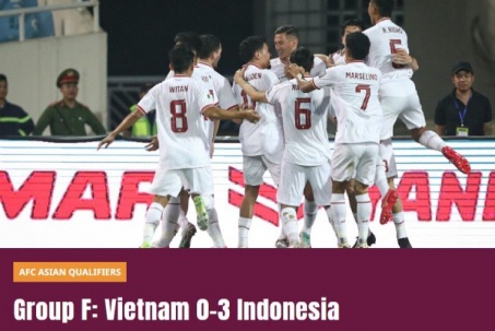 Indonesia đại thắng ở Mỹ Đình: Báo chí xứ "Vạn đảo" mừng vui, AFC bất ngờ