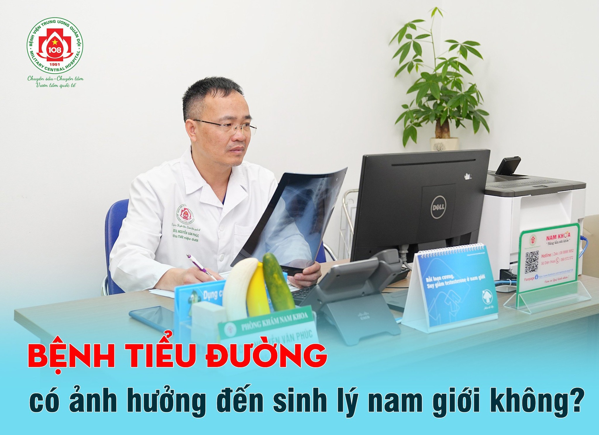Bác sĩ CKII Nguyễn Văn Phúc khuyến cáo, nam giới khi mắc tiểu đường cần được theo dõi sức khỏe kỹ lưỡng.