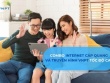 Internet và cuộc cách mạng kết nối: An toàn, đa dạng trải nghiệm