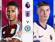 Trực tiếp bóng đá Aston Villa - Chelsea: Đồng đội mong Rashford ghi bàn (Ngoại hạng Anh)