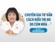 Chuyên gia tư vấn cách điều trị ho do cúm mùa – Bảo vệ sức khỏe hô hấp cho cả gia đình