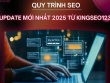 SEO đúng cách: Tìm hiểu quy trình SEO của Kingseo123