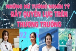 Những “nữ tướng” sở hữu tài sản nghìn tỷ đầy quyền lực trên thương trường