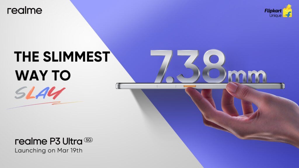 Realme P3 Ultra 5G is only 7.38mm thick.