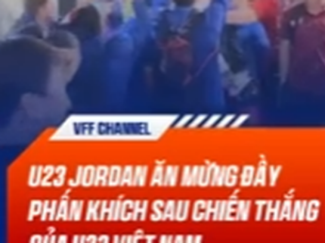 Bóng đá - Jordan đến khách sạn ăn mừng với U23 Việt Nam sau “địa chấn” trước Ả Rập Saudi