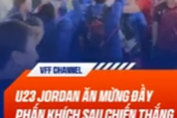 Jordan đến khách sạn ăn mừng với U23 Việt Nam sau  địa chấn  trước Ả Rập Saudi