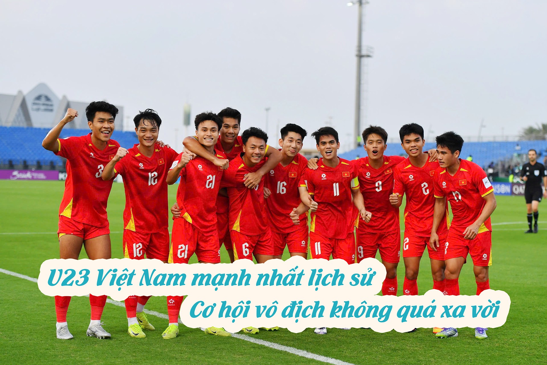 U23 Việt Nam mạnh nhất lịch sử: Cơ hội vô địch không quá xa vời - 1