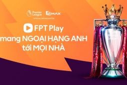 Trải nghiệm mới của khán giả khi Ngoại hạng Anh được trình chiếu trên FPT Play