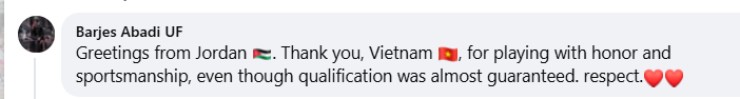 "Lời chào từ Jordan. Cảm ơn Việt Nam đã thi đấu với danh dự và tinh thần thể thao dù các bạn đã gần như chắc suất đi tiếp"