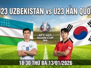 Trực tiếp bóng đá U23 Uzbekistan - U23 Hàn Quốc: Karimov lập siêu phẩm (U23 châu Á)