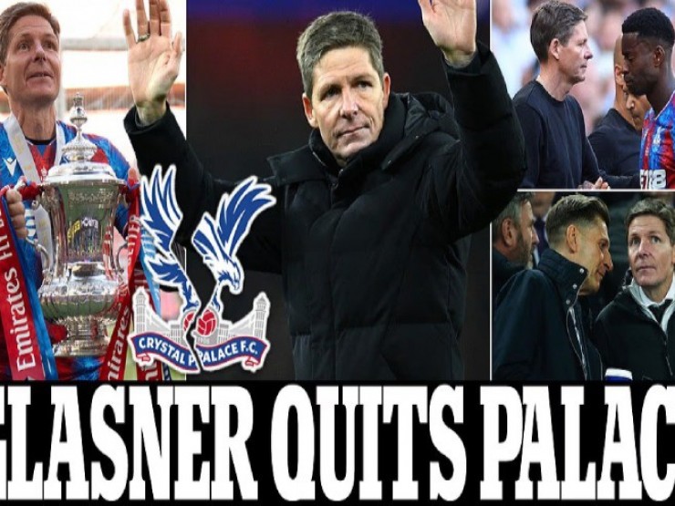 HLV Glasner chốt rời Crystal Palace, trung vệ Guehi gia nhập Man City