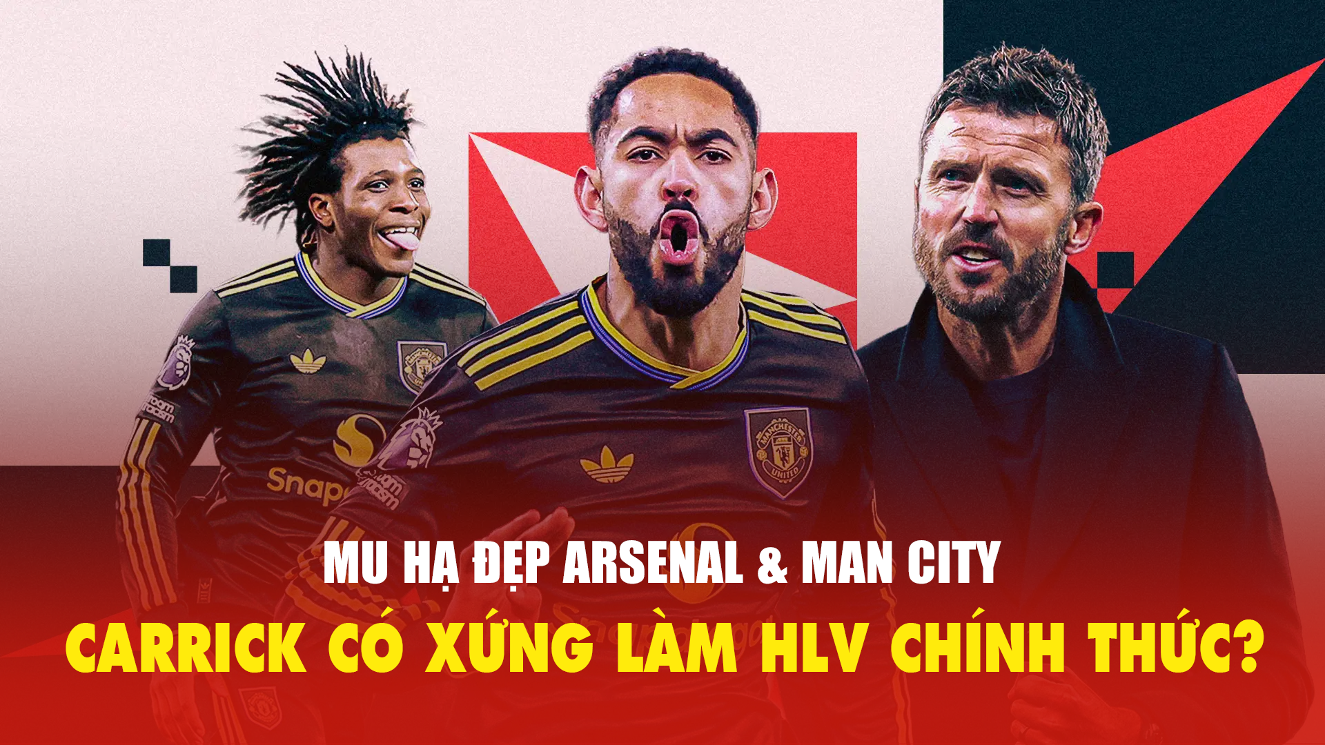 MU hạ đẹp Arsenal & Man City, Carrick có xứng làm HLV chính thức? - 1