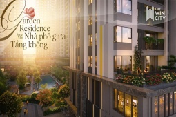 Garden Residence – Bộ sưu tập căn hộ hàng hiếm tại The Win City 