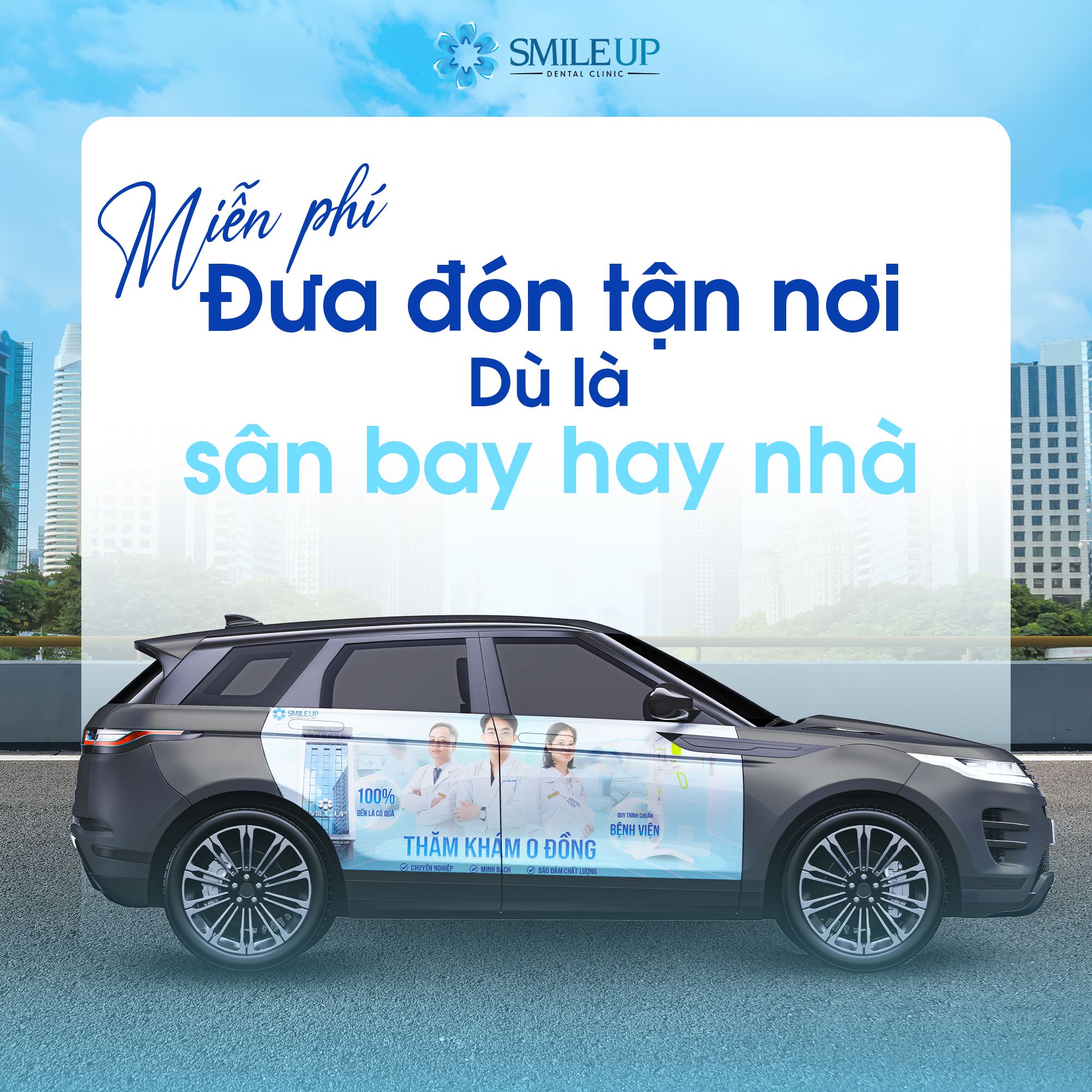 Nha khoa Smile Up hỗ trợ đưa đón Việt Kiều ngay khi vừa hạ cánh.