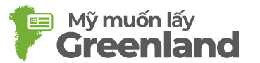 Mỹ muốn lấy Greenland