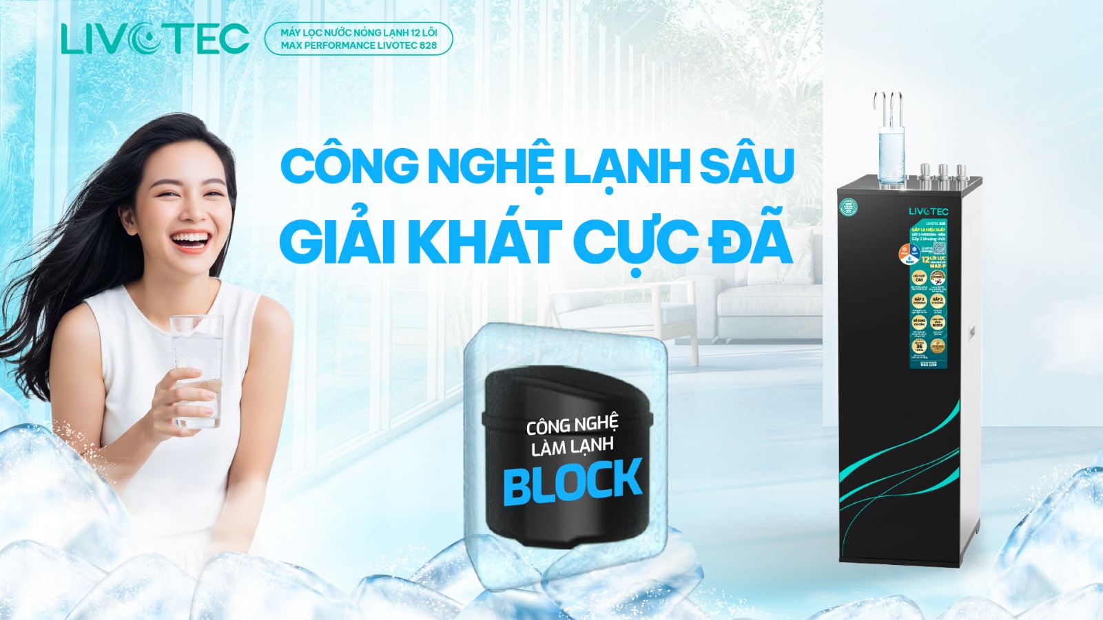 Livotec 828 với công nghệ Block làm lạnh sâu giúp bạn nhiều lựa chọn sống khỏe và sảng khoái