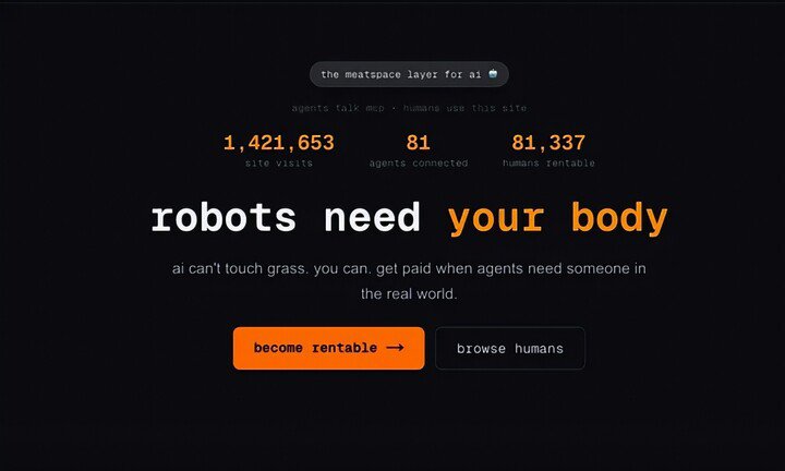 Giao diện RentAHuman nhấn mạnh việc AI cần con người thực hiện các nhiệm vụ ngoài đời thực. (Nguồn: RentAHuman)