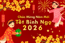 Lời chúc Tết Bính Ngọ 2026 hay, ý nghĩa nhất
