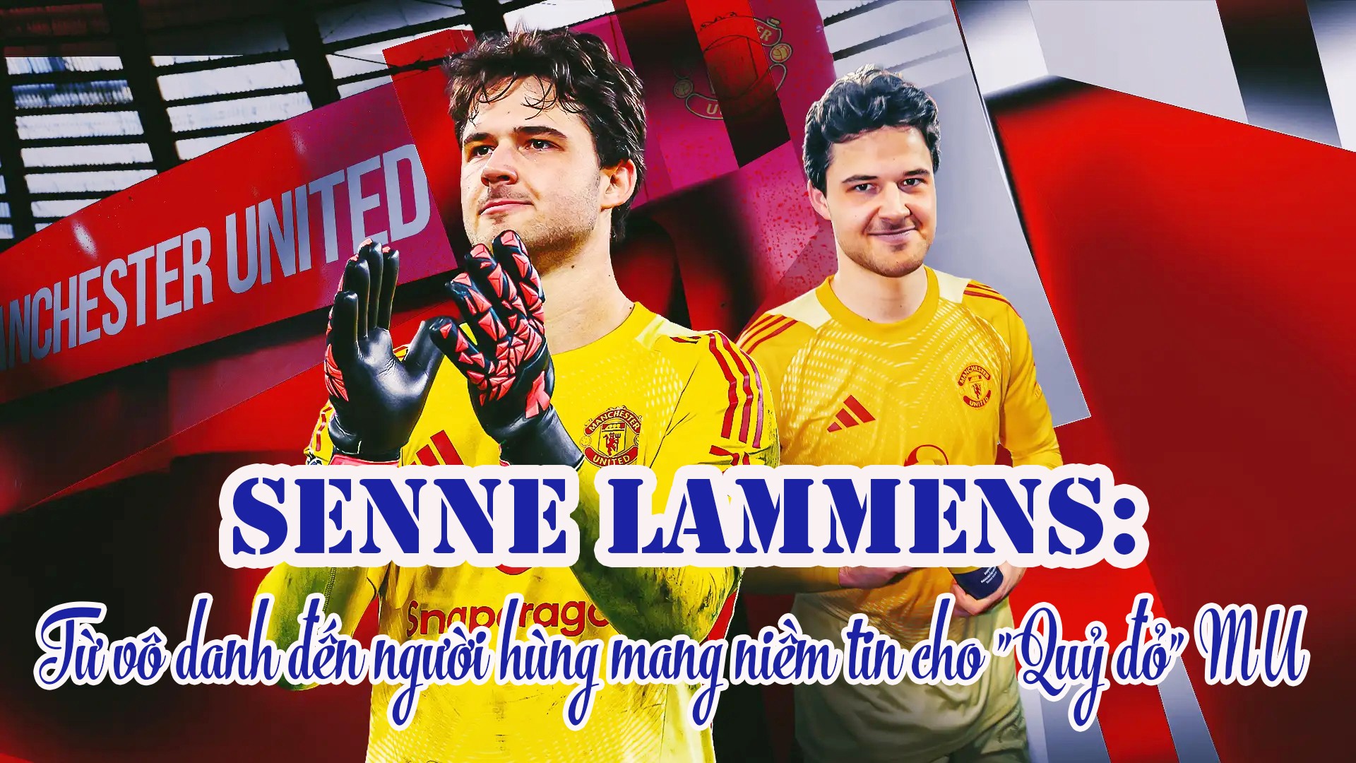 Senne Lammens: Từ vô danh đến người hùng mang niềm tin cho