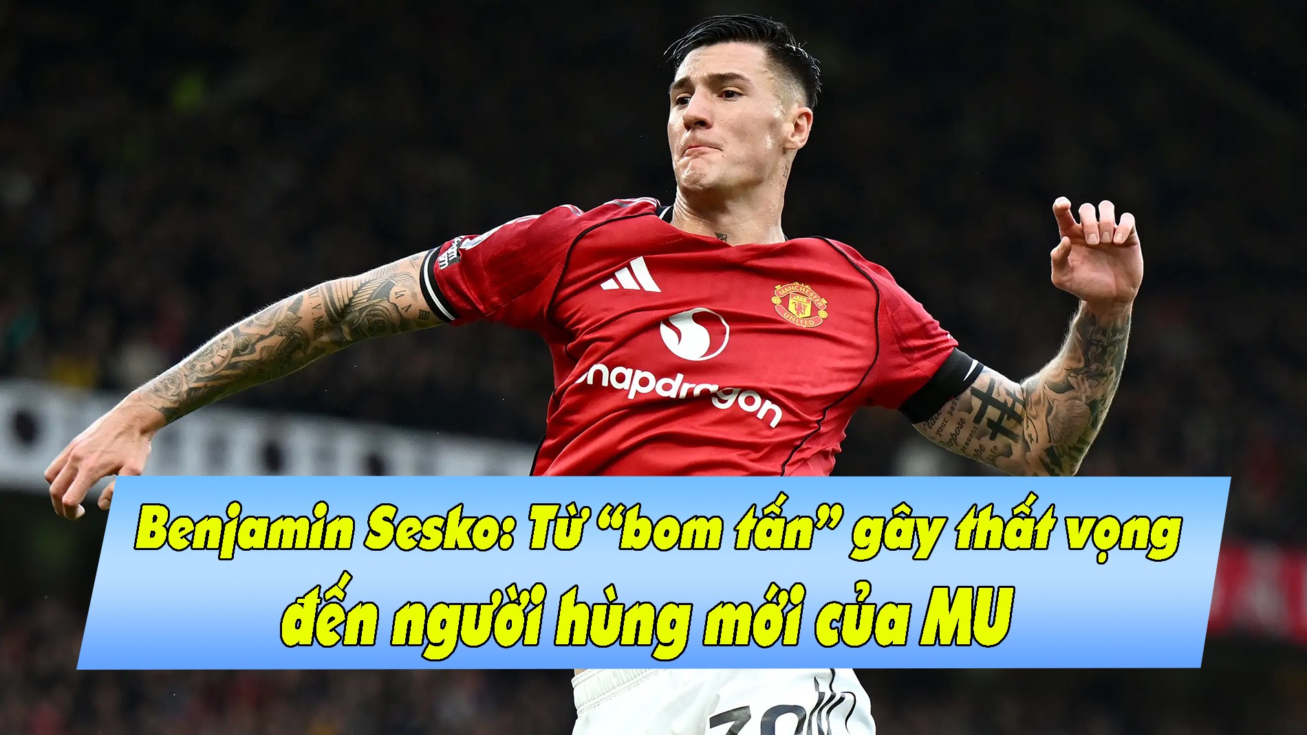 Benjamin Sesko: Từ “bom tấn” gây thất vọng đến người hùng mới của MU - 1