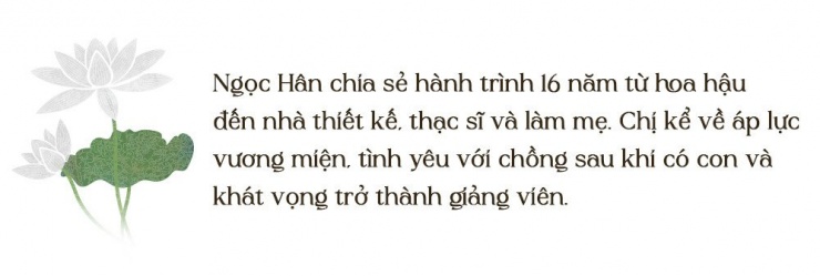 Hoa hậu Ngọc Hân kể về 'đêm con thở oxy' và giai đoạn 'sốc' nhất cuộc đời - 1