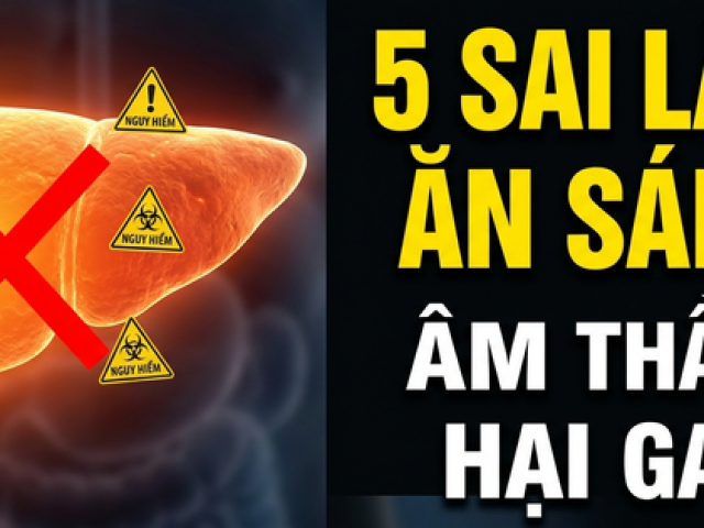 5 sai lầm khi ăn sáng âm thầm hại gan nhiều người vẫn mắc phải