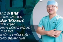 Bác sĩ FV dùng robot da Vinci tiếp cận “đỉnh lồng ngực” loại bỏ khối u hiếm gặp cho bệnh nhi