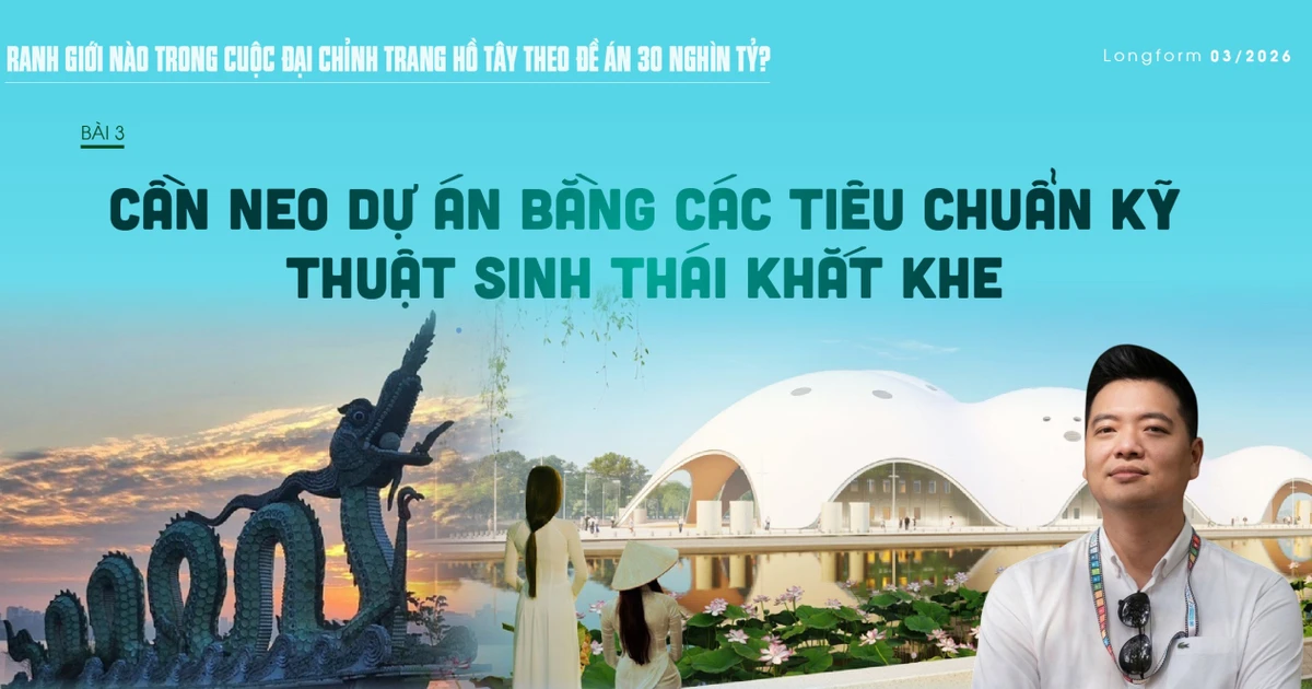 Đại chỉnh trang Hồ Tây: Neo dự án bằng các tiêu chuẩn kỹ thuật sinh thái khắt khe - 1