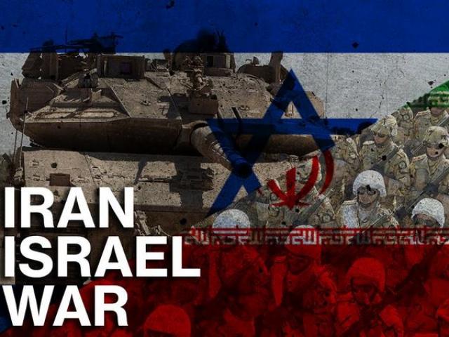 Căng thẳng Iran-Israel: Bùng nổ chiến tranh ở lò lửa Trung Đông?