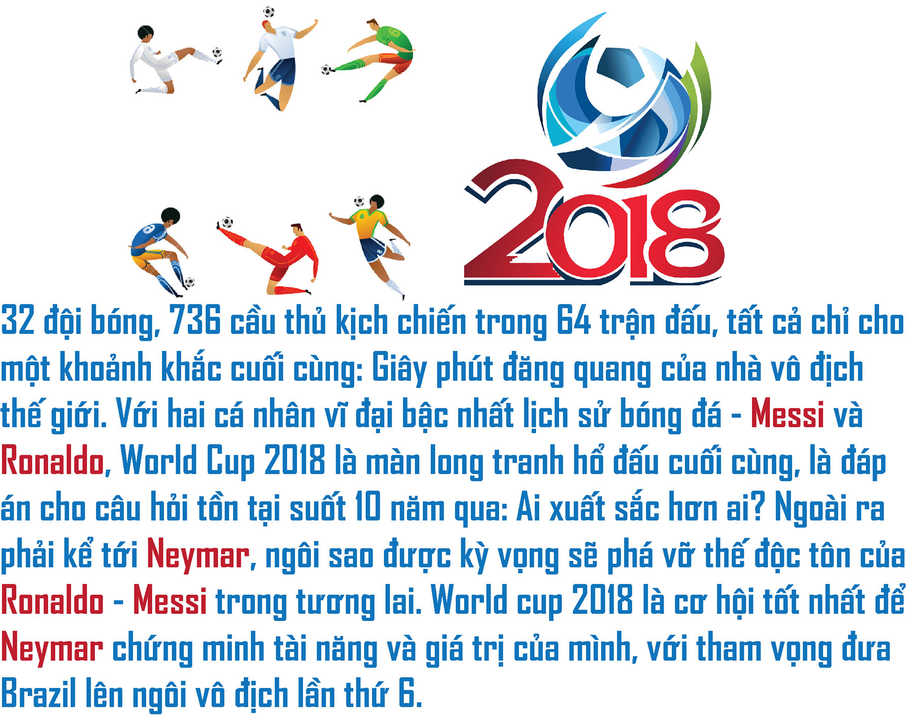 Quần hùng tranh World Cup 2018: Messi, Ronaldo, Neymar & Cuộc đua tới ngôi vua - 2