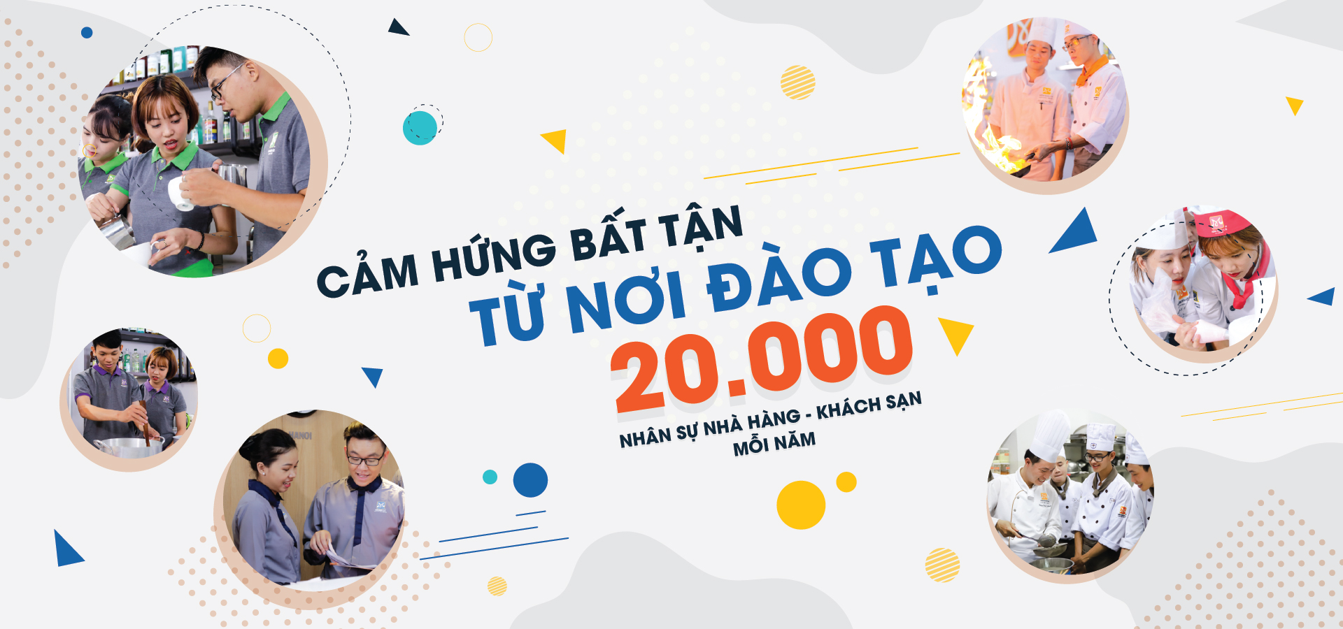 Cảm hứng bất tận từ nơi đào tạo 20.000 nhân sự khách sạn - nhà hàng mỗi năm - 1