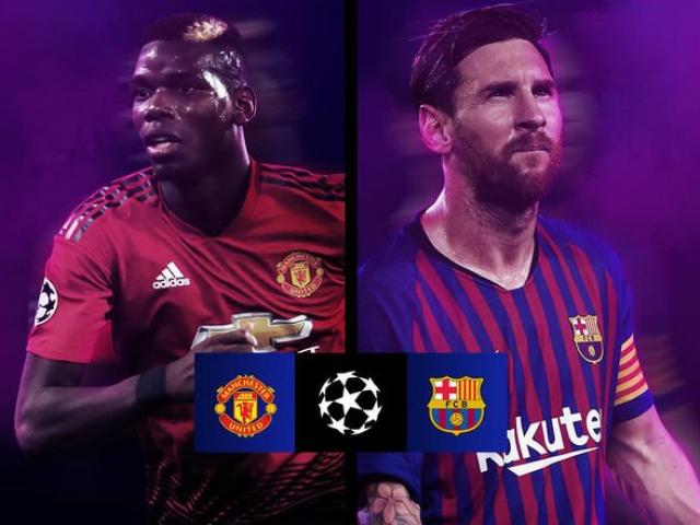 Lượt đi tứ kết cúp C1: MU quyết đòi nợ Barca, Juventus & Man City cảnh giác