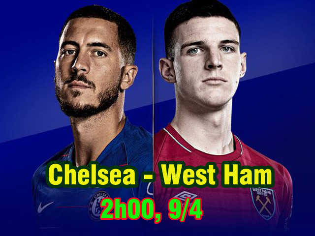 Chelsea – West Ham: Đè mặt MU – Arsenal, top 3 vẫy gọi