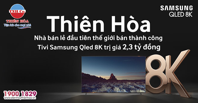 Thiên Hòa – Nhà bán lẻ đầu tiên bán thành công Tivi Samsung Qled 8k trị giá 2,3 tỷ đồng - 1