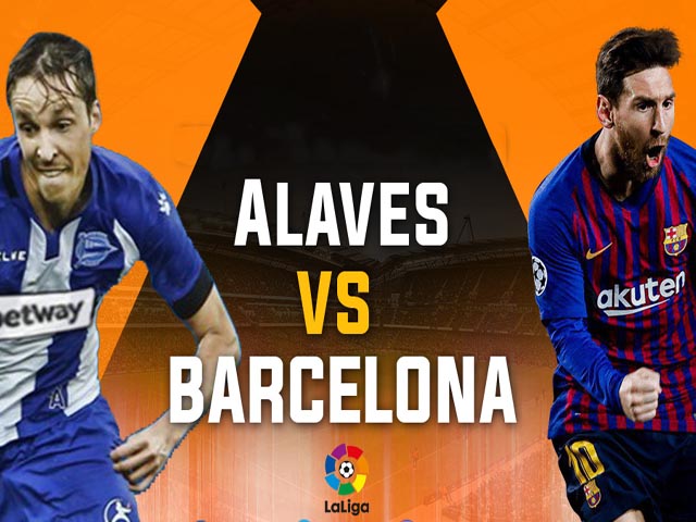Chi tiết Alaves - Barcelona: Kết thúc nhẹ nhàng (KT)