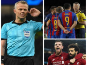 Bóng đá - &quot;Vua áo đen&quot; cầm còi bán kết cúp C1: Barca run rẩy, Liverpool mở tiệc