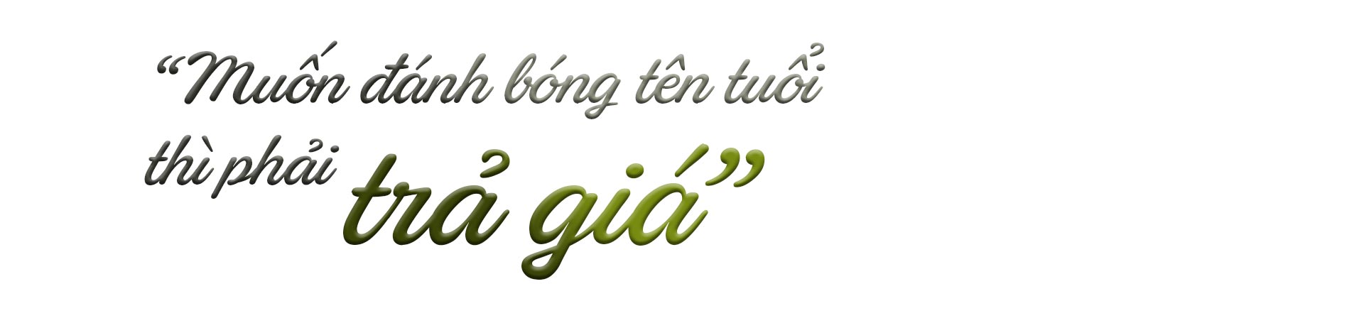 NS Vượng Râu: &#34;Gia tài lớn nhất của tôi không phải Thiên trường vọng phủ&#34; - 5