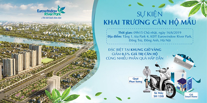 Tưng bừng khai trương căn hộ mẫu Eurowindow River Park Cầu Đông Trù ngày 16/6 - 2