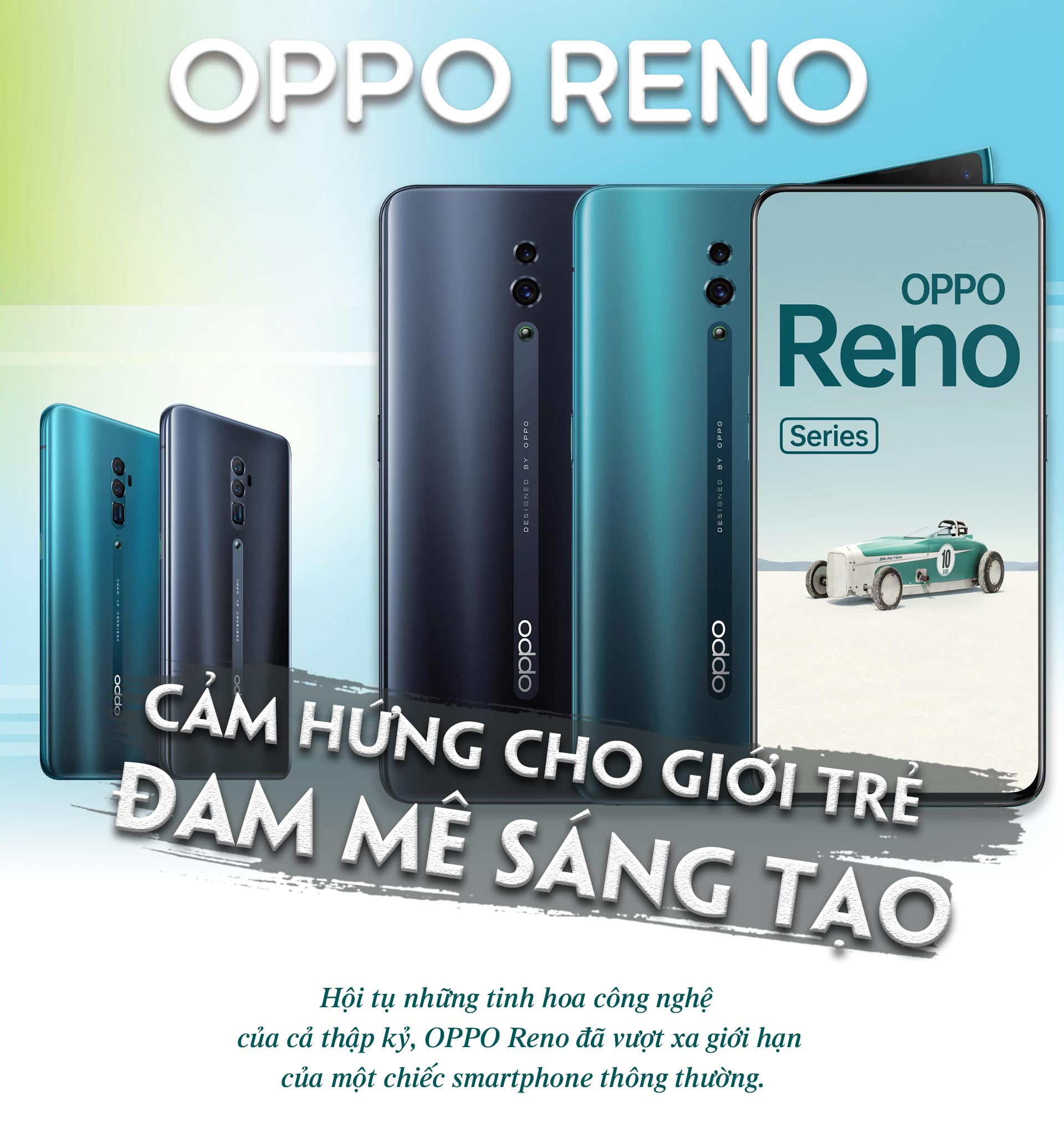 OPPO Reno: Smartphone sinh ra để truyền cảm hứng cho giới trẻ đam mê sáng tạo - 1