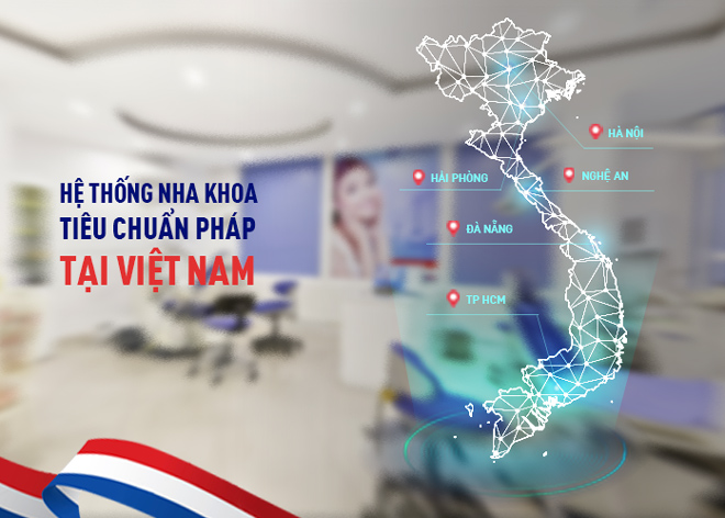 Trải nghiệm dịch vụ nha khoa theo tiêu chuẩn Pháp ngay tại Việt Nam - 1