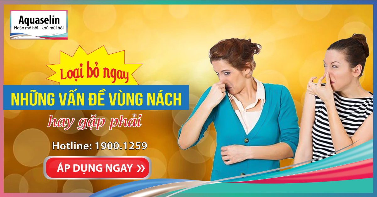 05 tiêu chí “vàng” chọn cách xử lý hôi nách đúng cách - 1