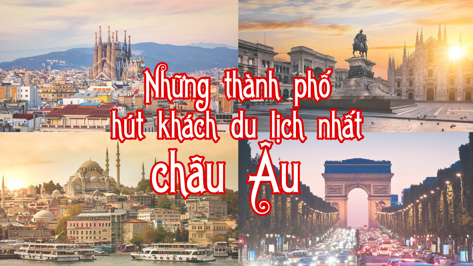 Những thành phố hút khách du lịch nhất châu Âu - 1