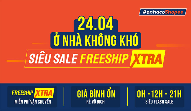 “Ở nhà không khó, có Shopee” siêu giảm giá cực hot ngày 24.4, đã ưu đãi đến 50% còn được miễn phí vận chuyển - 1