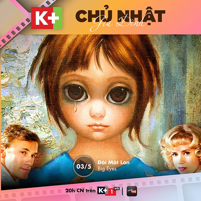 Đôi Mắt Lớn là một lựa thú vị dành cho buổi xem phim tại gia đình cuối tuần