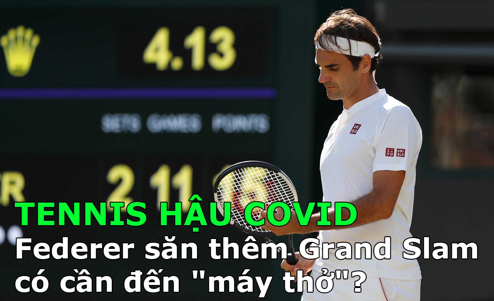 Tennis hậu Covid: Federer săn thêm Grand Slam có cần đến “máy thở”? - 1