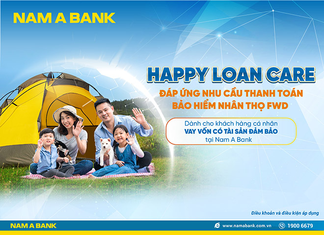 Chương trình “Happy Loan Care” – Nam A Bank đáp ứng nhu cầu thanh toán bảo hiểm nhân thọ FWD cho khách hàng.