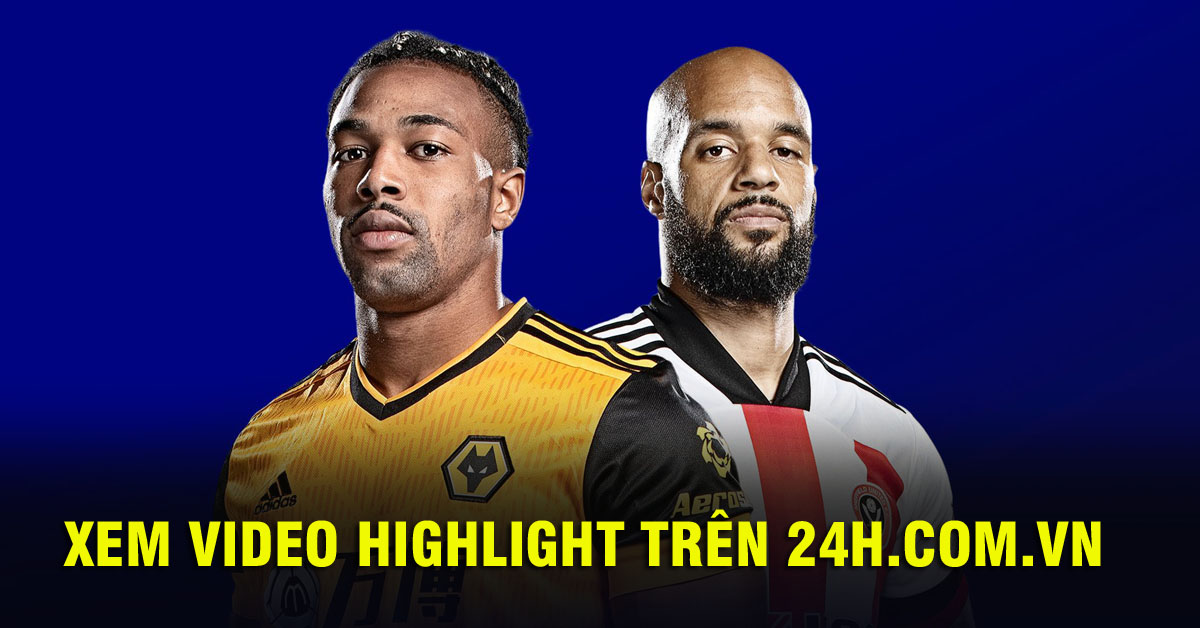 Trực tiếp bóng đá Wolverhampton - Sheffield United: Traore đá cặp Willian Jose