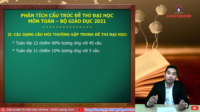 Thầy Tuấn - Giảng viên môn Toán đang phân tích cấu trúc đề thi Đại học 2021-2022